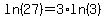 +ln%2827%29+=+3%2Aln%283%29+