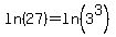 +ln%2827%29+=+ln%28+3%5E3+%29+