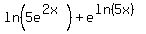 +ln%285e%5E%282x%29%29%2Be%5E%28ln%285x%29%29+