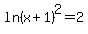 +ln%28x%2B1%29%5E2+=+2