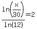 +ln%28x%2F30%29%2Fln%2812%29+=+2+