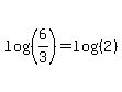 +log%28%28+6%2F3+%29%29+=+log%28%28+2+%29%29+