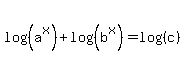 +log%28%28+a%5Ex+%29%29+%2B+log%28%28+b%5Ex+%29%29+=+log%28%28+c+%29%29+