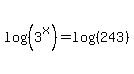 +log%28%283%5Ex%29%29+=+log%28%28243%29%29+