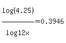+log%28%284.25%29%29%2Flog%2812x%29+=+0.3946