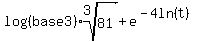 +log%28%28base3%29%29+root%283%2C81%29%2Be%5E%28-4ln%28t%29%29+
