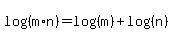 +log%28%28m%2An%29%29+=+log%28%28m%29%29+%2B+log%28%28n%29%29+