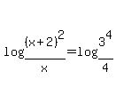 +log%28%28x%2B2%29%5E2%2Fx%29+=+log%283%5E4%2F4%29+