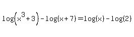 +log%28%28x%5E3%2B3%29%29+-+log%28%28x%2B7%29%29+=+log%28%28x%29%29+-+log%28%282%29%29++