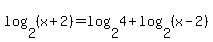 +log%28+2%2C+%28x%2B2%29+%29++=+log%28+2%2C4+%29+%2B+log%28+2%2C+%28x-2%29+%29+
