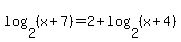 +log%28+2%2C+%28x%2B7%29+%29+=+2+%2B+log%28+2%2C+%28x%2B4%29+%29+