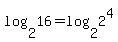 +log%28+2%2C16+%29+=+log%28+2%2C+2%5E4+%29+