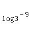 +log%28+3%5E%28-9%29+%29+
