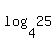 +log%28+4%2C+25+%29+