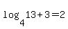 +log%28+4%2C13+%2B+3+%29+=+2+