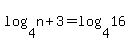 +log%28+4%2Cn+%2B+3+%29+=+log%28+4%2C16+%29+
