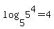+log%28+5%2C+5%5E4+%29+=+4+