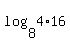 +log%28+8%2C+4%2A16+%29+