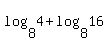 +log%28+8%2C4+%29+%2B+log%28+8%2C16+%29+
