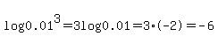+log%280.01%29%5E3+=+3log0.01+=+3%2A-2++=-6