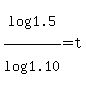 +log%281.5%29%2Flog%281.10%29+=+t+