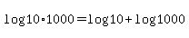 +log%2810%2A1000%29+=+log%2810%29+%2B+log%281000%29+