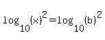 +log%2810%2C%28x%29%29%5E2=log%2810%2C%28b%29%29%5E2