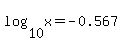 +log%2810%2Cx%29=-0.567