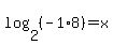+log%282%2C%28-1%2A8%29%29=x
