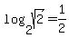 +log%282%2Csqrt%282%29%29+=+1%2F2+
