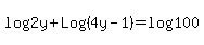 +log%282y%29+%2B+Log%284y-1%29+=+log%28100%29+