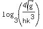 +log%283%2C%284sqrt%28g%29%2Fhk%5E3%29%29
