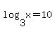 +log%283%2Cx%29+=+10++