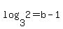 +log%283+%2C2%29=b-1
