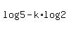 +log%285%29+-+k%2Alog%282%29+