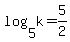 +log%285%2C+k%29++=+5%2F2+