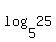 +log%285%2C25+%29+
