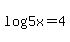 +log%285x%29=+4+