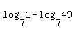 +log%287%2C1%29-+log%287%2C49%29+