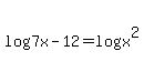 +log%287x-12%29=log%28x%5E2%29