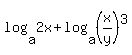 +log%28a%2C2x%29%2Blog%28a%2C%28x%2Fy%29%5E3%29+