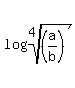 +log%28root%284%2C+%28a%2Fb%29%29%29+