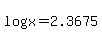 +log%28x%29+=+2.3675+