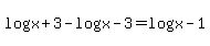 +log%28x%2B3%29-log%28x-3%29=log%28x-1%29+