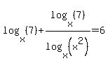 +log%28x%2C%287%29%29%2Blog%28x%2C%287%29%29%2Flog%28x%2C+%28x%5E2%29%29=6+
