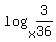 +log%28x%2C3%2F36%29+