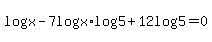 +log%5E2%28x%29-7log%28x%29%2Alog%285%29%2B12log%5E2%285%29=0