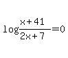 +log+%28%28x%2B41%29%2F%282x%2B7%29%29=0+