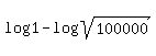 +log+%281%29-log%28sqrt%28100000%29%29+