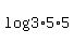 +log+%283%2A5%2A5%29+